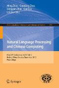Natural Language Processing and Chinese Computing: First Ccf Conference, Nlpcc 2012, Beijing, China, October 31-November 5, 2012. Proceedings