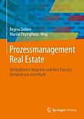 Prozessmanagement Real Estate: Methodisches Vorgehen Und Best Practice Beispiele Aus Dem Markt