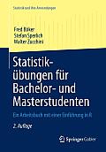 Statistik?bungen F?r Bachelor- Und Masterstudenten: Ein Arbeitsbuch Mit Einer Einf?hrung in R