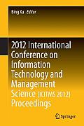 2012 International Conference on Information Technology and Management Science(icitms 2012) Proceedings