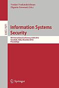 Information Systems Security: 8th International Conference, Iciss 2012, Guwahati, India, December 15-19, 2012, Proceedings