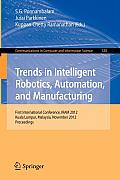 Trends in Intelligent Robotics, Automation, and Manufacturing: First International Conference, Iram 2012, Kuala Lumpur, Malaysia, November 28-30, 2012