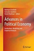 Advances in Political Economy: Institutions, Modelling and Empirical Analysis