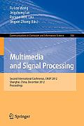 Multimedia and Signal Processing: Second International Conference, Cmsp 2012, Shanghai, China, December 7-9, 2012, Proceedings