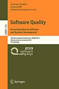 Software Quality. Increasing Value in Software and Systems Development: 5th International Conference, Swqd 2013, Vienna, Austria, January 15-17, 2013,