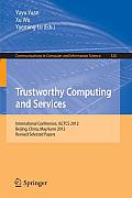 Trustworthy Computing and Services: International Conference, Isctcs 2012, Beijing, China, May/June 2012, Revised Selected Papers
