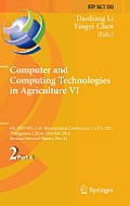 Computer and Computing Technologies in Agriculture VI: 6th Ifip Tc Wg 5.14 International Conference, Ccta 2012, Zhangjiajie, China, October 19-21, 201