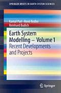 Earth System Modelling - Volume 1: Recent Developments and Projects