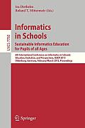 Informatics in Schools. Sustainable Informatics Education for Pupils of All Ages: 6th International Conference on Informatics in Schools: Situation, E