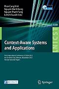 Context-Aware Systems and Applications: First International Conference, Iccasa 2012, Ho Chi Minh City, Vietnam, November 26-27, 2012, Revised Selected