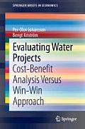 Evaluating Water Projects: Cost-Benefit Analysis Versus Win-Win Approach