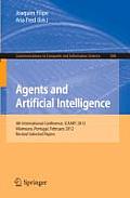 Agents and Artificial Intelligence: 4th International Conference, Icaart 2012, Vilamoura, Portugal, February 6-8, 2012. Revised Selected Papers