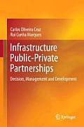 Infrastructure Public-Private Partnerships: Decision, Management and Development
