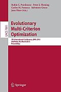 Evolutionary Multi-Criterion Optimization: 7th International Conference, Emo 2013, Sheffield, Uk, March 19-22, 2013. Proceedings
