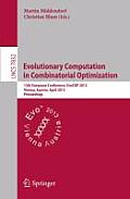 Evolutionary Computation in Combinatorial Optimization: 13th European Conference, Evocop 2013, Vienna, Austria, April 3-5, 2013, Proceedings