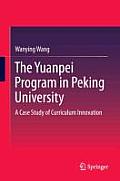 The Yuanpei Program in Peking University: A Case Study of Curriculum Innovation