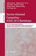 Service-Oriented Computing - Icsoc Workshops 2012: Icsoc 2012, International Workshops Asc, Disa, Paasc, Sceb, Semaps, and Wesoa, and Satellite Events