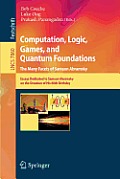 Computation, Logic, Games, and Quantum Foundations - The Many Facets of Samson Abramsky: Essays Dedicted to Samson Abramsky on the Occasion of His 60t