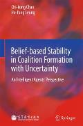 Belief-Based Stability in Coalition Formation with Uncertainty: An Intelligent Agents' Perspective
