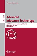 Advanced Infocomm Technology: 5th IEEE International Conference, Icait 2012, Paris, France, July 25-27, 2012, Revised Selected Papers