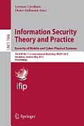 Information Security Theory and Practice. Security of Mobile and Cyber-Physical Systems: 7th Ifip Wg 11.2 International Workshop, Wist 2013, Heraklion