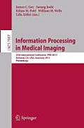 Information Processing in Medical Imaging: 23rd International Conference, Ipmi 2013, Asilomar, Ca, Usa, June 28--July 3, 2013, Proceedings