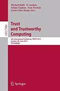 Trust and Trustworthy Computing: 6th International Conference, Trust 2013, London, Uk, June 17-19, 2013, Proceedings