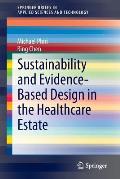 Sustainability and Evidence-Based Design in the Healthcare Estate