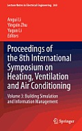 Proceedings of the 8th International Symposium on Heating, Ventilation and Air Conditioning: Volume 3: Building Simulation and Information Management