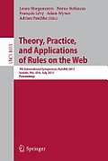 Theory, Practice, and Applications of Rules on the Web: 7th International Symposium, Ruleml 2013, Seattle, Wa, Usa, July 11-13, 2013, Proceedings