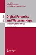 Digital-Forensics and Watermarking: 11th International Workshop, Iwdw 2012, Shanghai, China, October 31--November 3, 2012, Revised Selected Papers