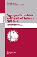 Cryptographic Hardware and Embedded Systems -- Ches 2013: 15th International Workshop, Santa Barbara, Ca, Usa, August 20-23, 2013, Proceedings