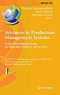 Advances in Production Management Systems. Competitive Manufacturing for Innovative Products and Services: Ifip Wg 5.7 International Conference, Apms