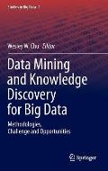 Data Mining and Knowledge Discovery for Big Data: Methodologies, Challenge and Opportunities