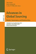 Advances in Global Sourcing. Models, Governance, and Relationships: 7th Global Sourcing Workshop 2013, Val d'Is?re, France, March 11-14, 2013, Revised