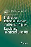 Prohibition Religious Freedom & Human Rights Regulating Traditional Drug Use