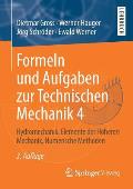 Formeln Und Aufgaben Zur Technischen Mechanik 4: Hydromechanik, Elemente Der H?heren Mechanik, Numerische Methoden