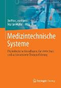 Medizintechnische Systeme: Physiologische Grundlagen, Ger?tetechnik Und Automatisierte Therapief?hrung