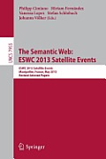 The Semantic Web: Eswc 2013 Satellite Events: Eswc 2013, Satellite Events, Montpellier, France, May 26-30, 2013, Revised Selected Papers
