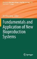 Fundamentals and Application of New Bioproduction Systems