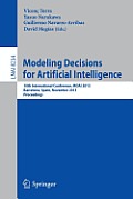 Modeling Decisions for Artificial Intelligence: 10th International Conference, Mdai 2013, Barcelona, Spain, November 20-22, 2013, Proceedings