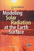 Modeling Solar Radiation at the Earth's Surface: Recent Advances