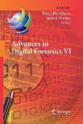 Advances in Digital Forensics VI: Sixth Ifip Wg 11.9 International Conference on Digital Forensics, Hong Kong, China, January 4-6, 2010, Revised Selec