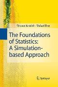 The Foundations of Statistics: A Simulation-Based Approach