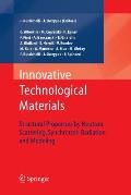 Innovative Technological Materials: Structural Properties by Neutron Scattering, Synchrotron Radiation and Modeling