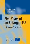 Five Years of an Enlarged EU: A Positive Sum Game