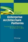 Enterprise Architecture Patterns: Practical Solutions for Recurring It-Architecture Problems
