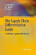 The Supply Chain Differentiation Guide: A Roadmap to Operational Excellence