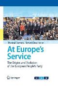 At Europe's Service: The Origins and Evolution of the European People's Party