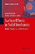 Surface Effects in Solid Mechanics: Models, Simulations and Applications